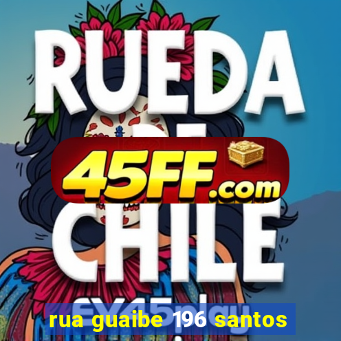 rua guaibe 196 santos